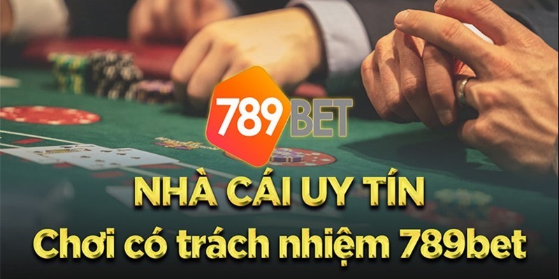 Chơi 789BET có trách nhiệm