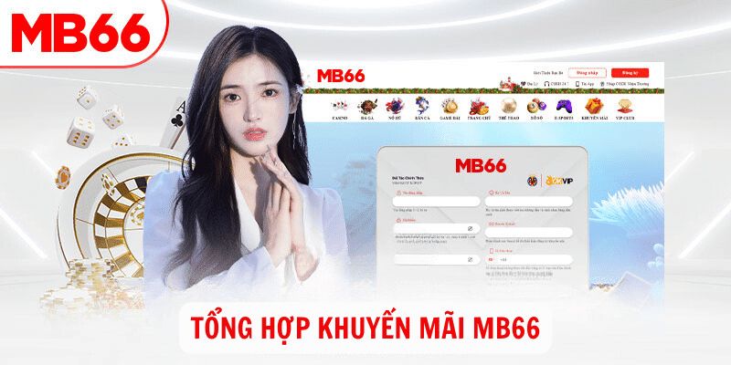 Những thông tin chung về khuyến mãi MB66 cho bạn 